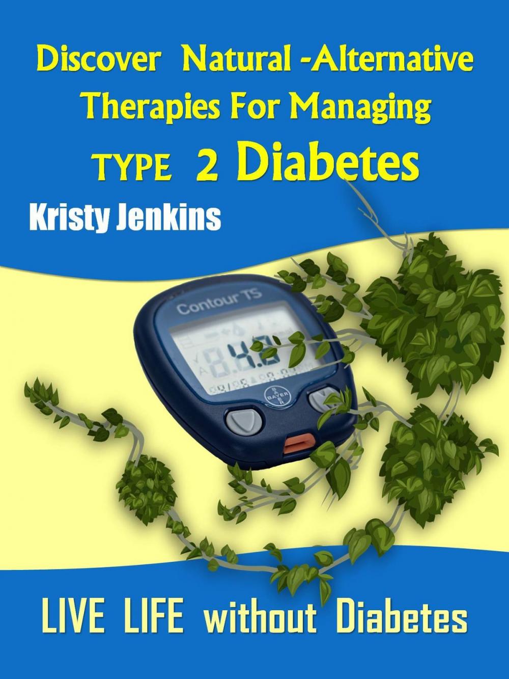 Big bigCover of Discover Natural -Alternative Therapies for Managing Type 2 Diabetes