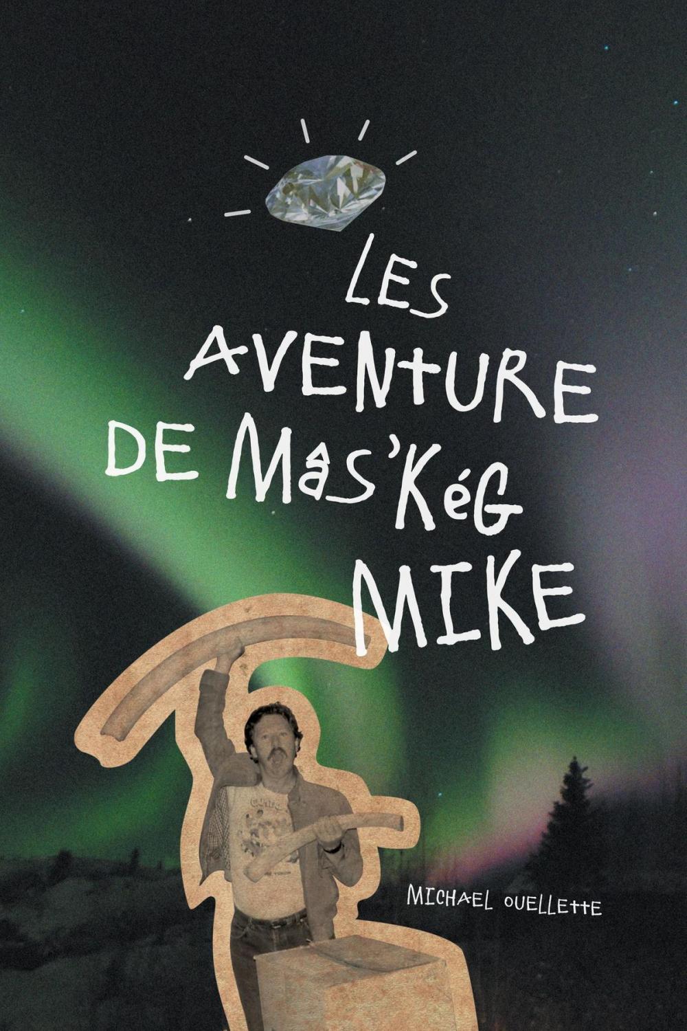 Big bigCover of Les Aventure De Mâs’kég Mike