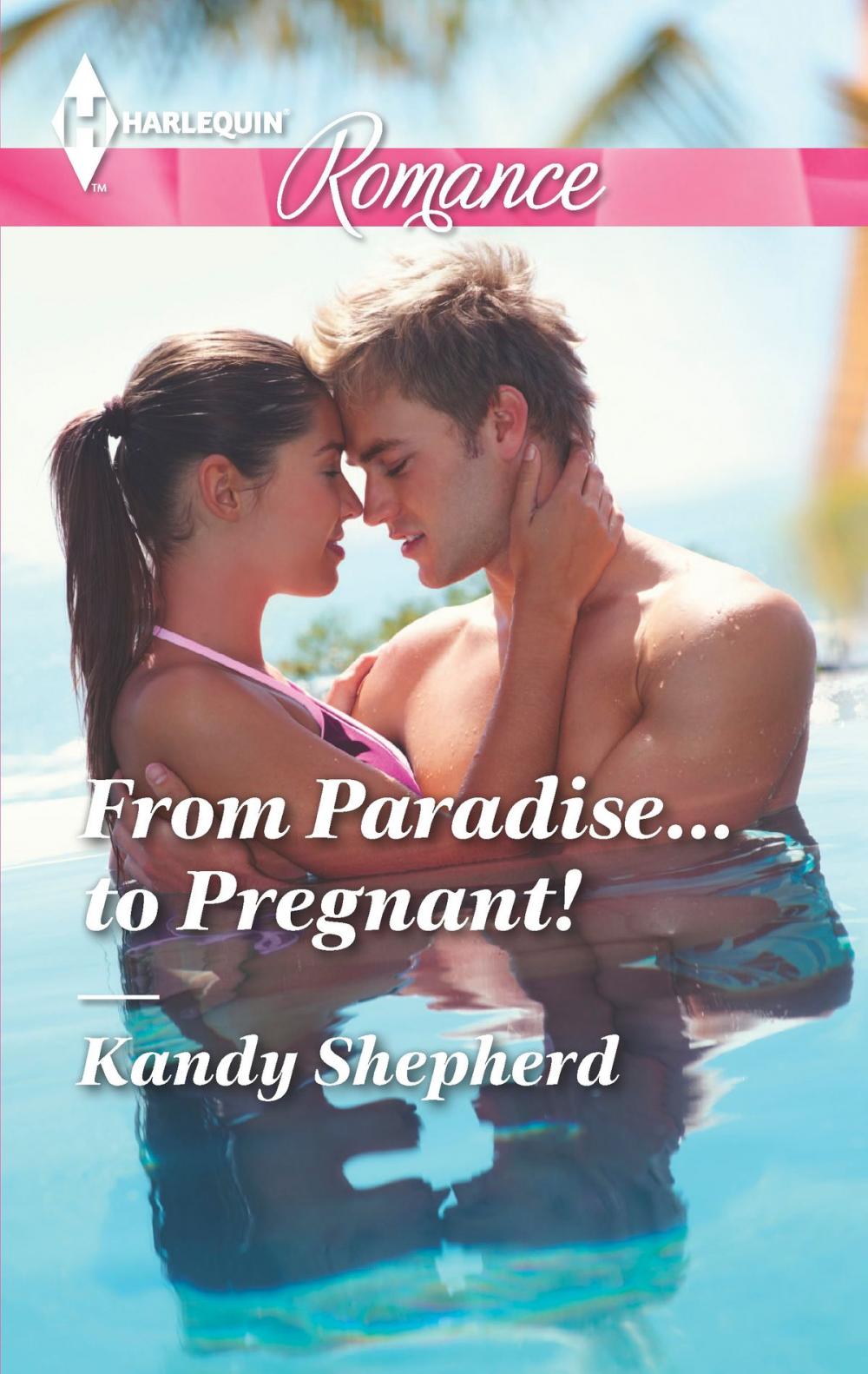 Big bigCover of From Paradise...to Pregnant!