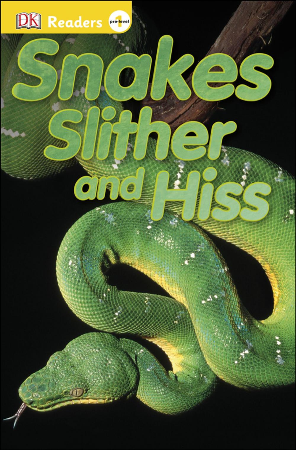 Big bigCover of DK Readers L0: Snakes Slither and Hiss