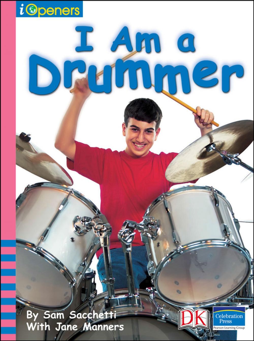 Big bigCover of iOpener: I am a Drummer