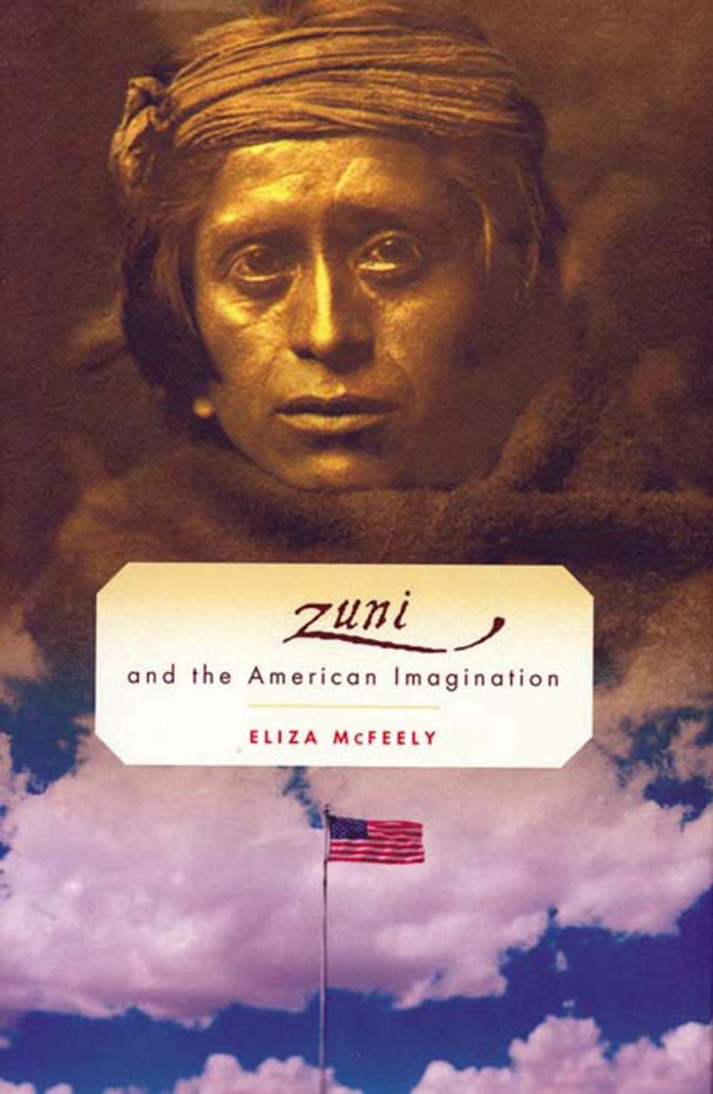 Big bigCover of The Zuni and the American Imagination