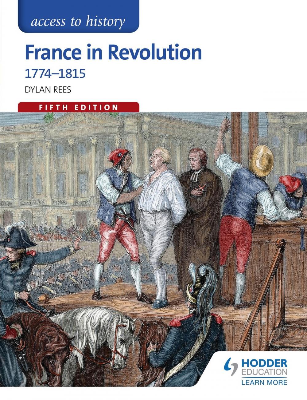 Big bigCover of Access to History: France in Revolution 1774-1815 Fifth Edition