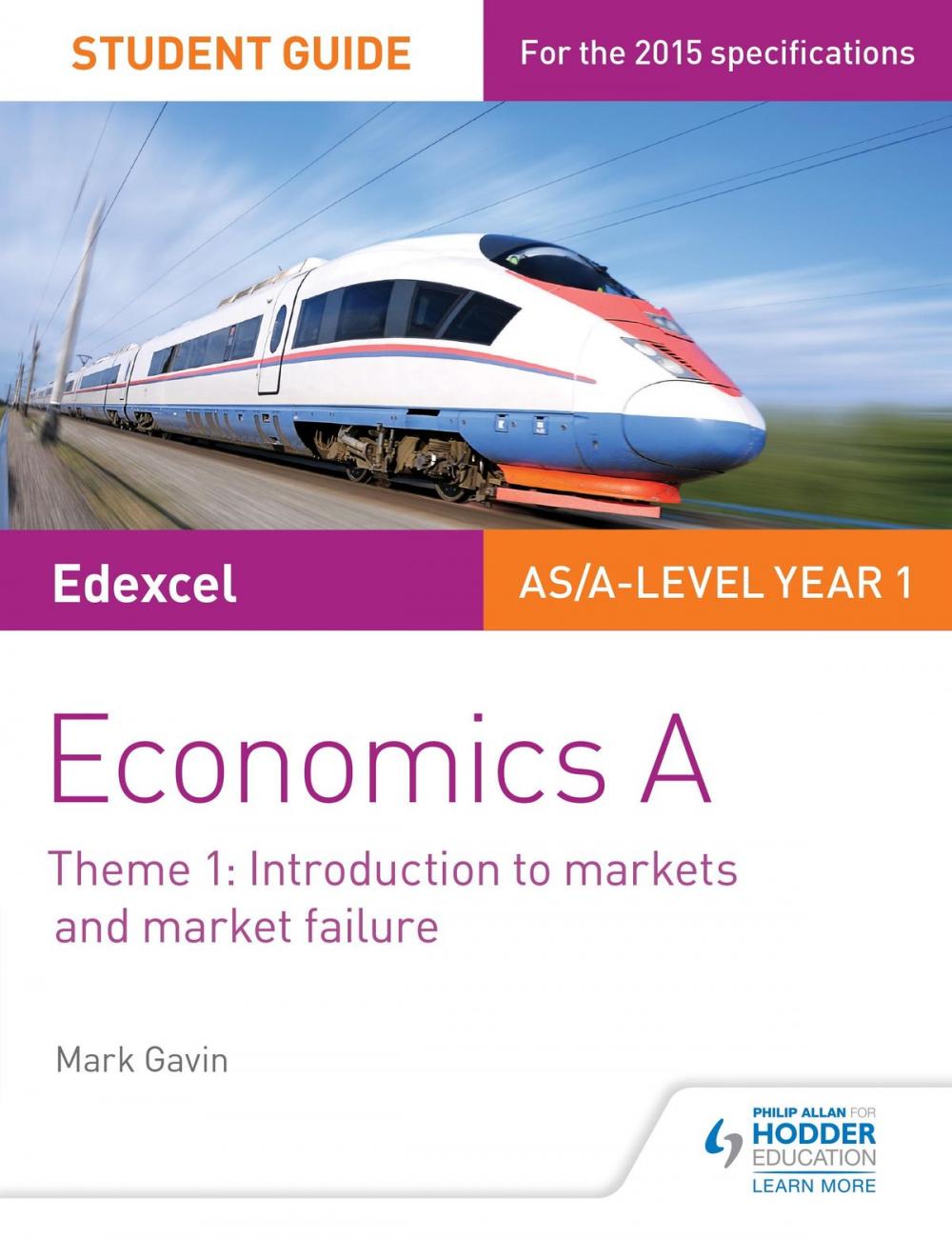 Big bigCover of Edexcel A-level Economics A Student Guide: Theme 1 Introduction to markets and market failure