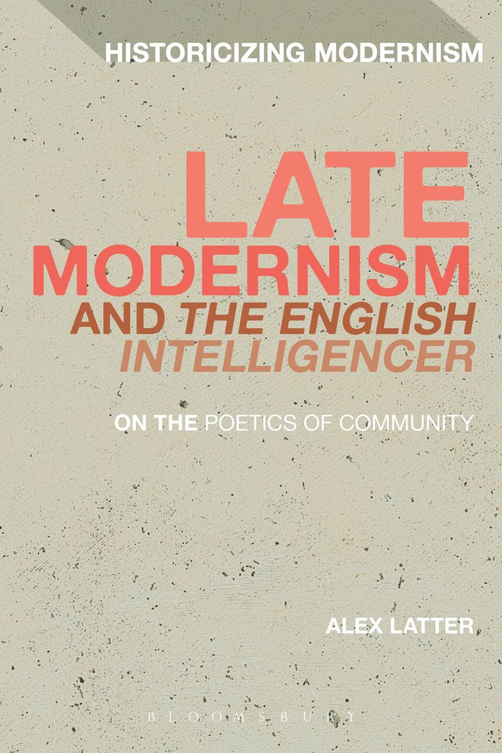 Big bigCover of Late Modernism and The English Intelligencer