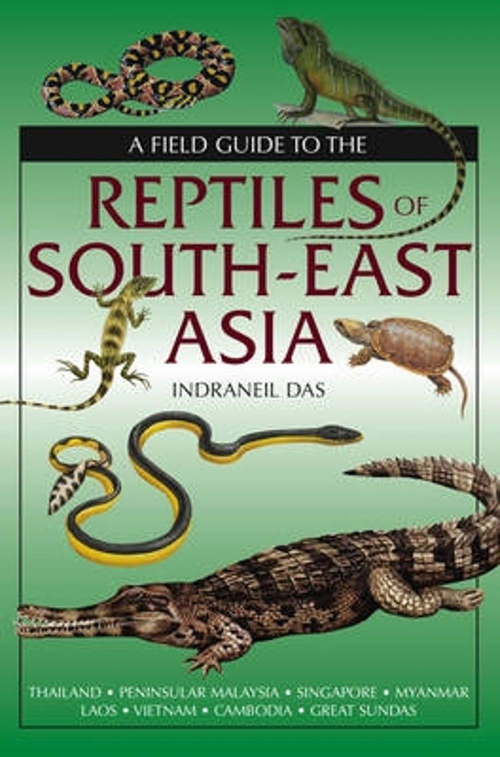 Big bigCover of A Field Guide To The Reptiles Of South-East Asia