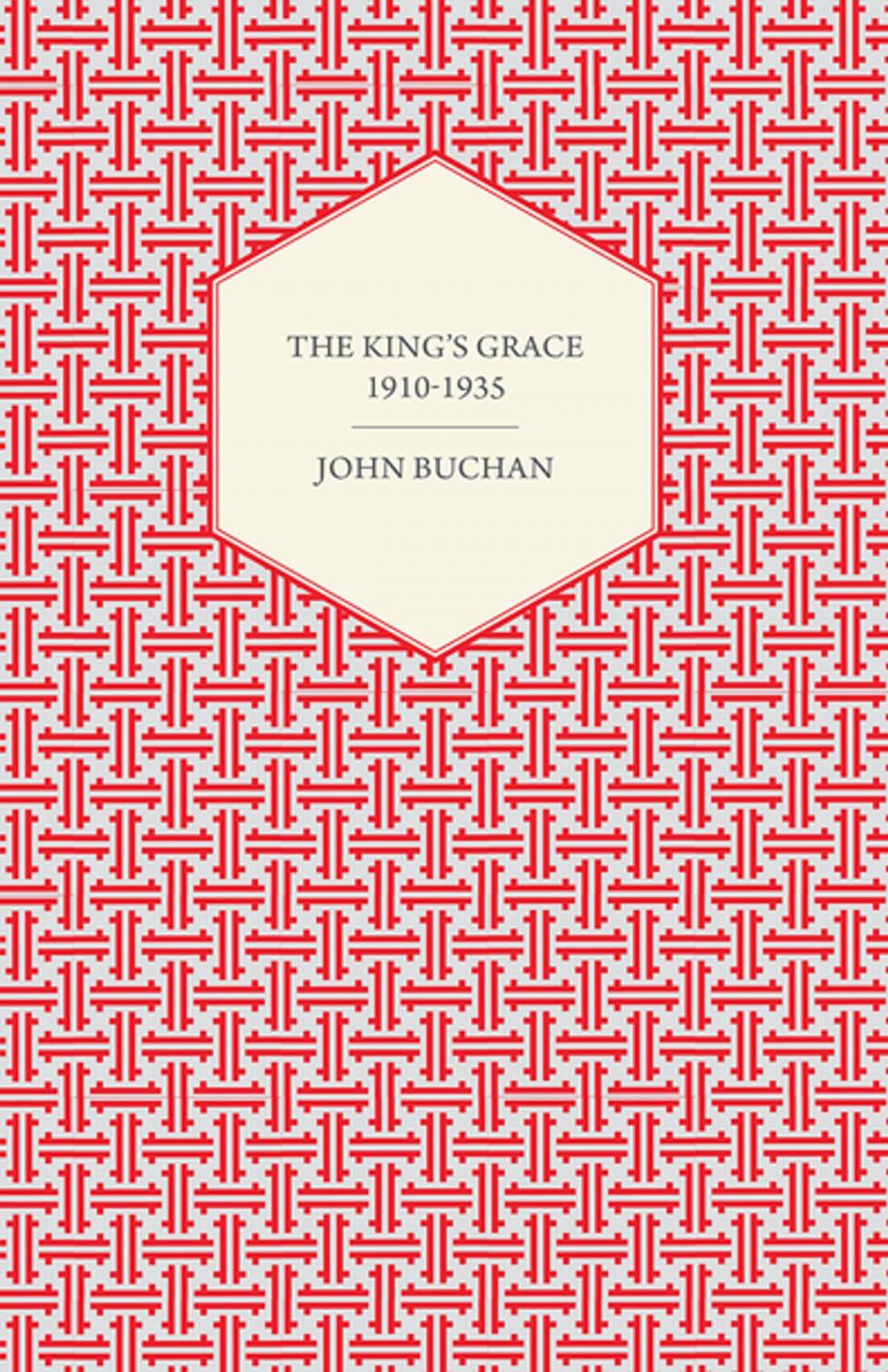 Big bigCover of The King's Grace 1910-1935