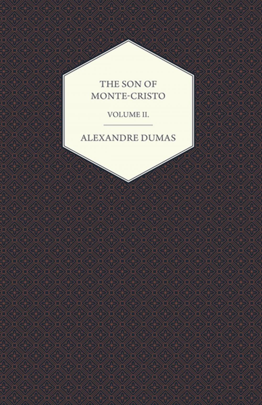 Big bigCover of The Son of Monte-Cristo - Volume II.