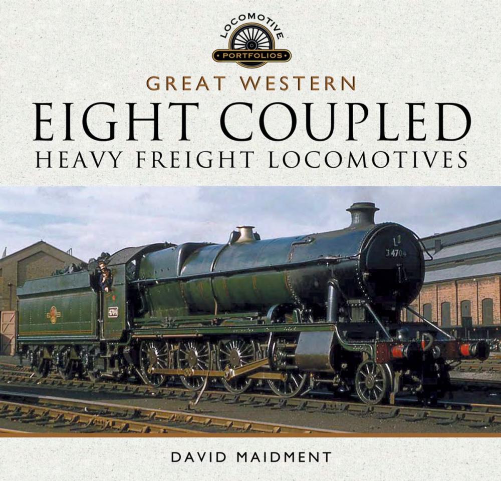 Big bigCover of The Great Western Eight Coupled Heavy Freight Locomotives