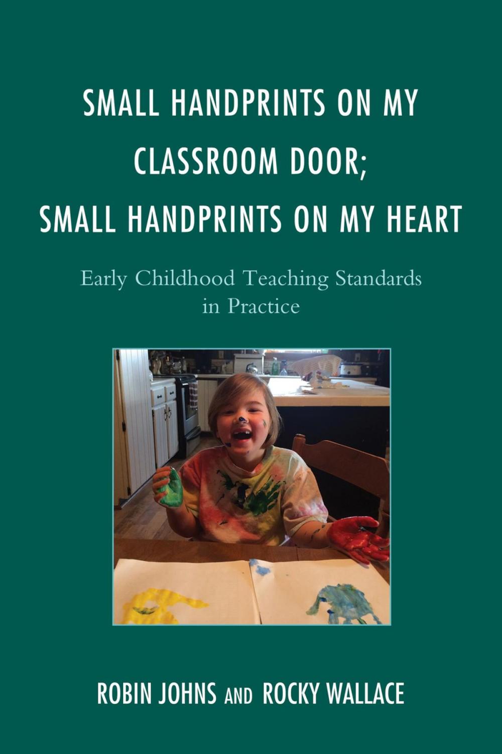 Big bigCover of Small Handprints on My Classroom Door; Small Handprints on My Heart