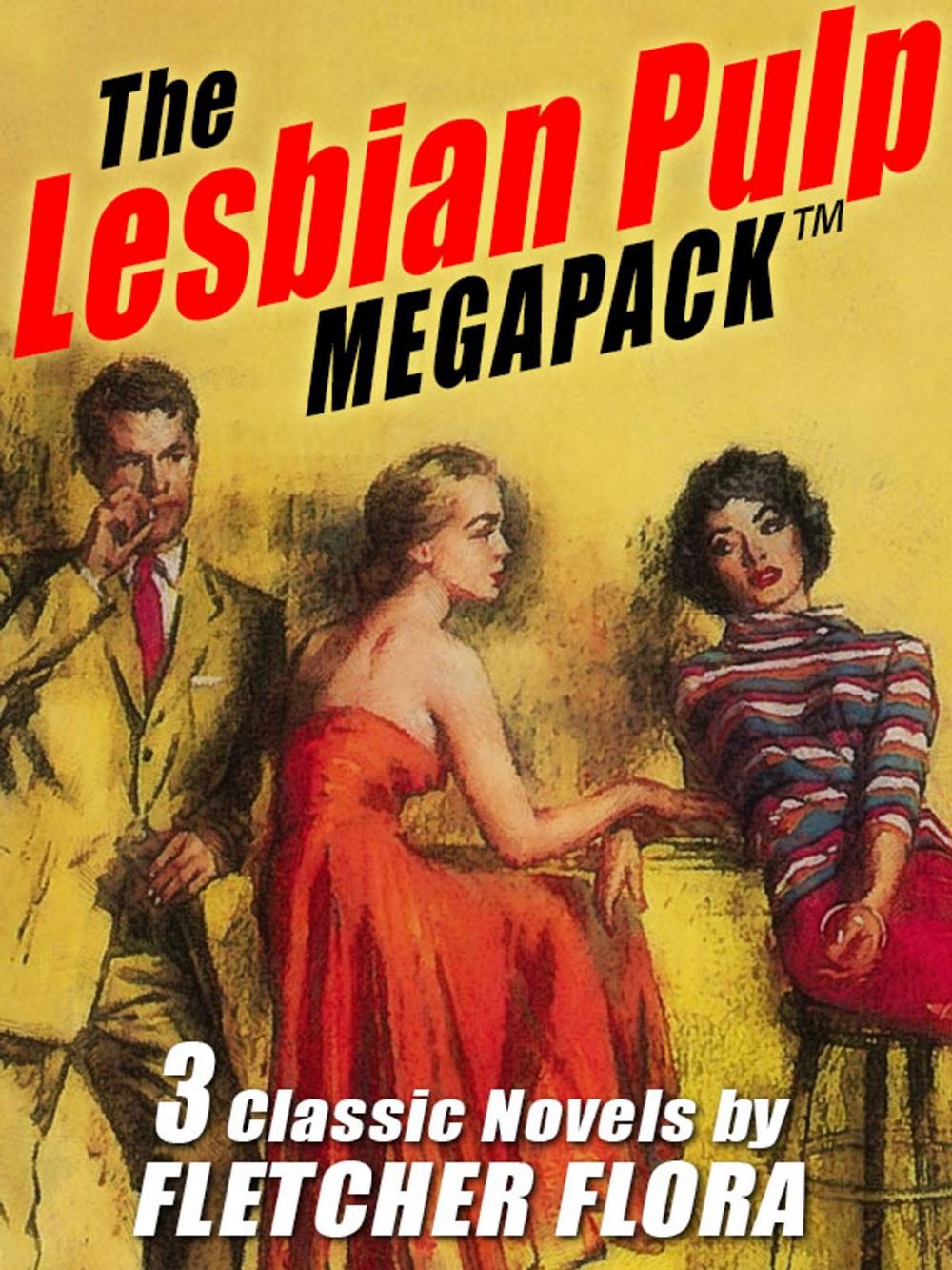 Big bigCover of The Lesbian Pulp MEGAPACK ™: Three Complete Novels