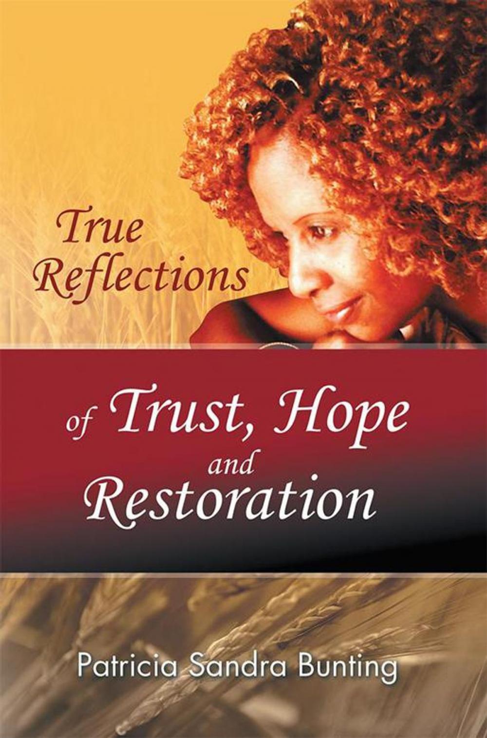 Big bigCover of True Reflections of Trust, Hope and Restoration