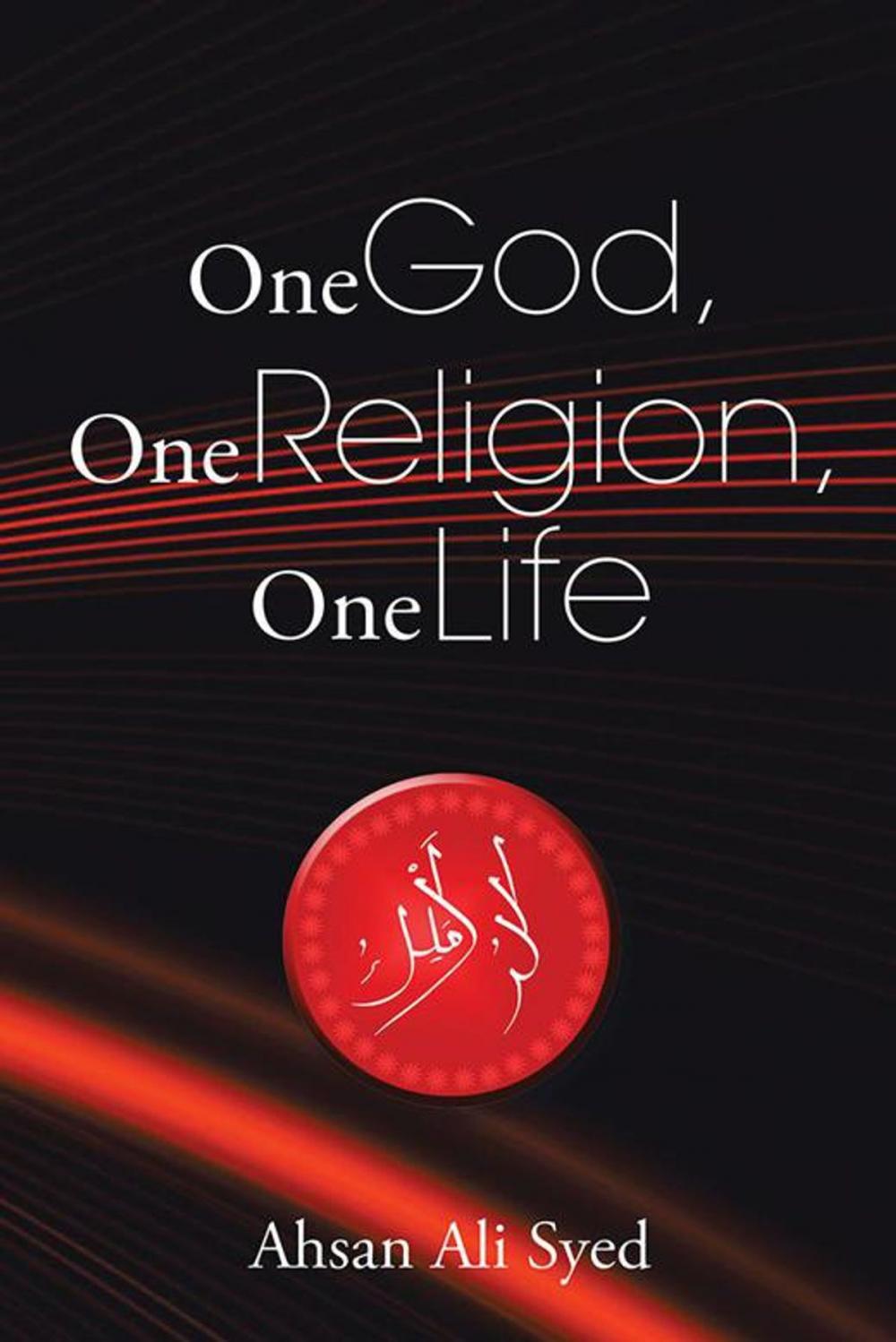 Big bigCover of One God, One Religion, One Life