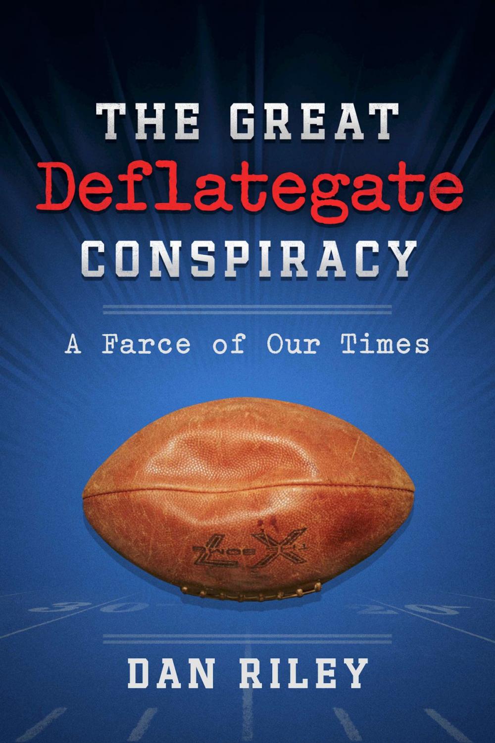 Big bigCover of The Great Deflategate Conspiracy