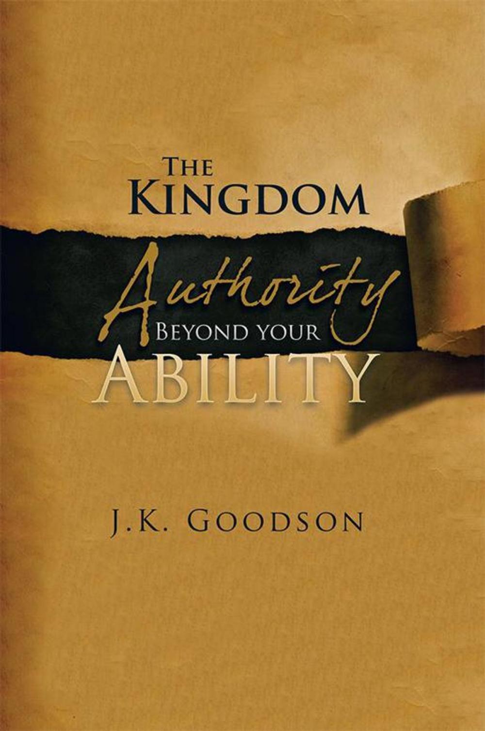 Big bigCover of The Kingdom Authority Beyond Your Ability