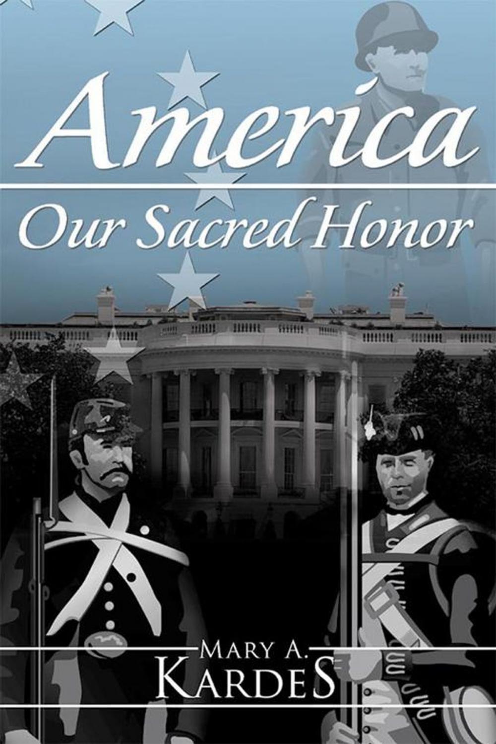 Big bigCover of America: Our Sacred Honor