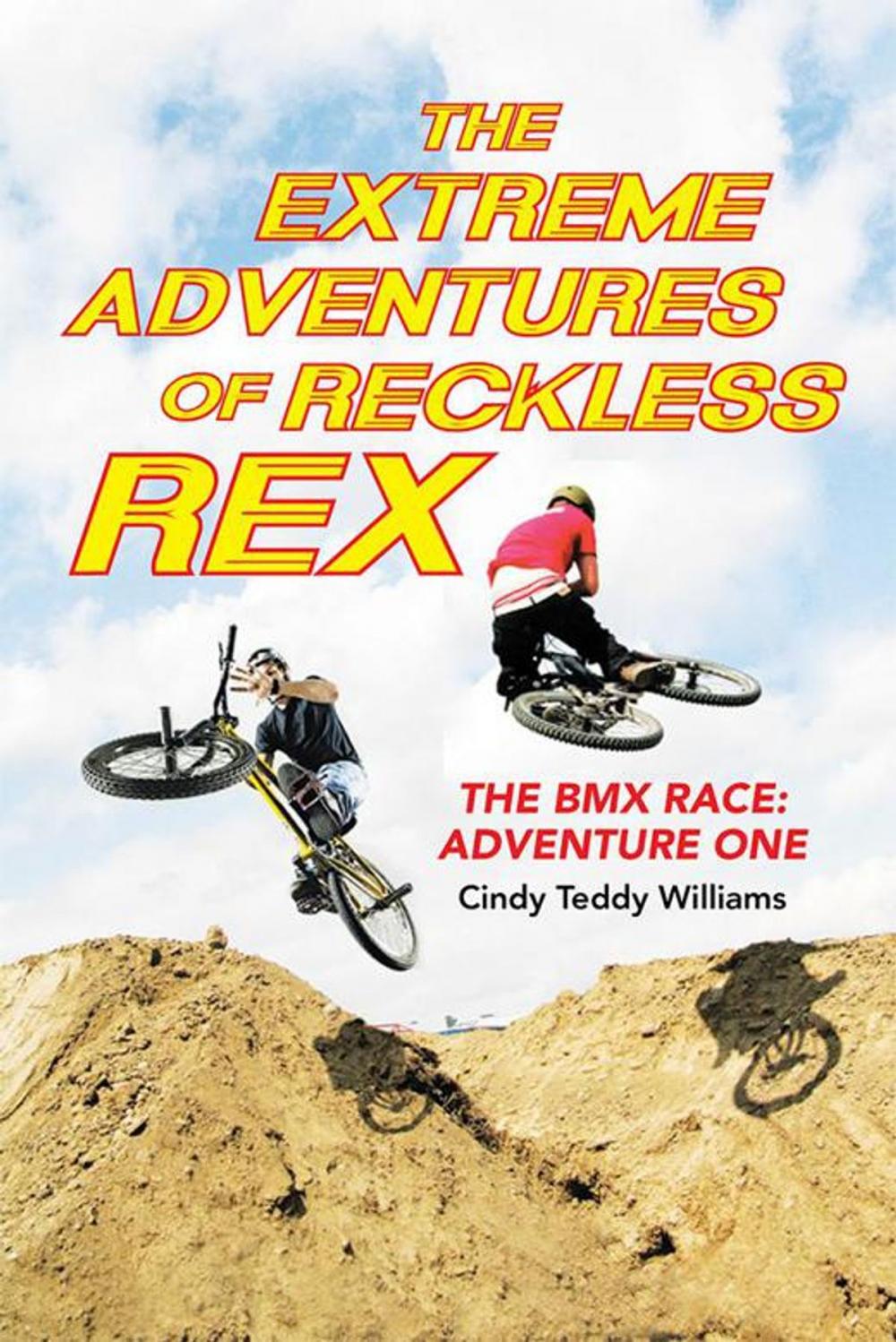 Big bigCover of The Extreme Adventures of Reckless Rex