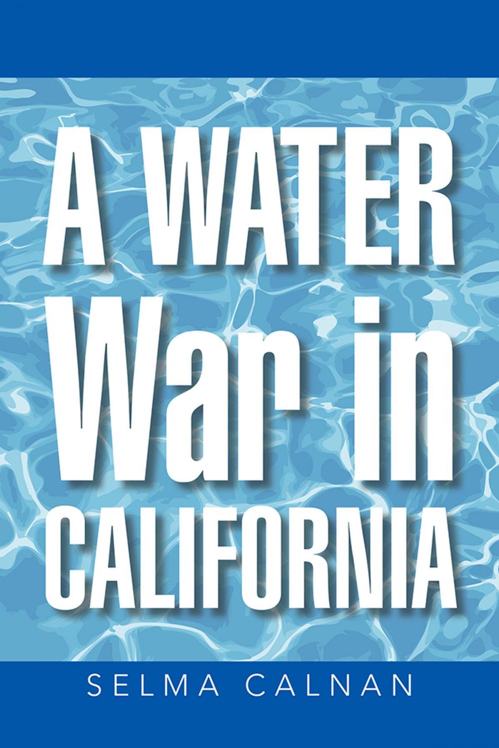 Big bigCover of A Water War in California