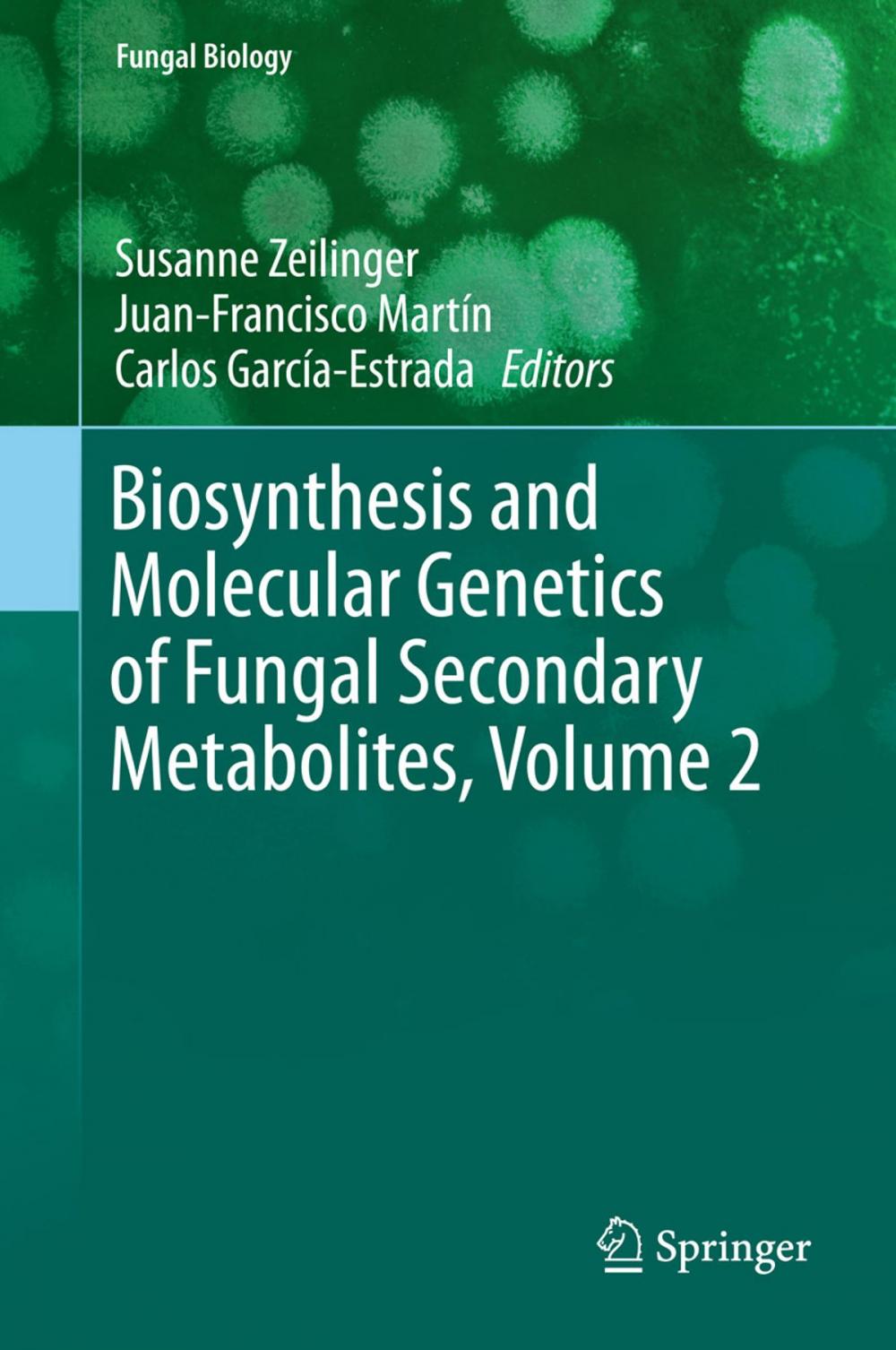 Big bigCover of Biosynthesis and Molecular Genetics of Fungal Secondary Metabolites, Volume 2