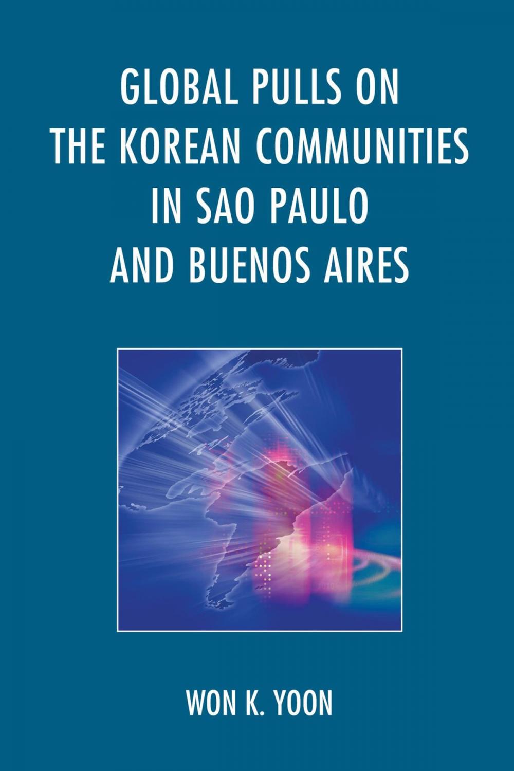 Big bigCover of Global Pulls on the Korean Communities in Sao Paulo and Buenos Aires