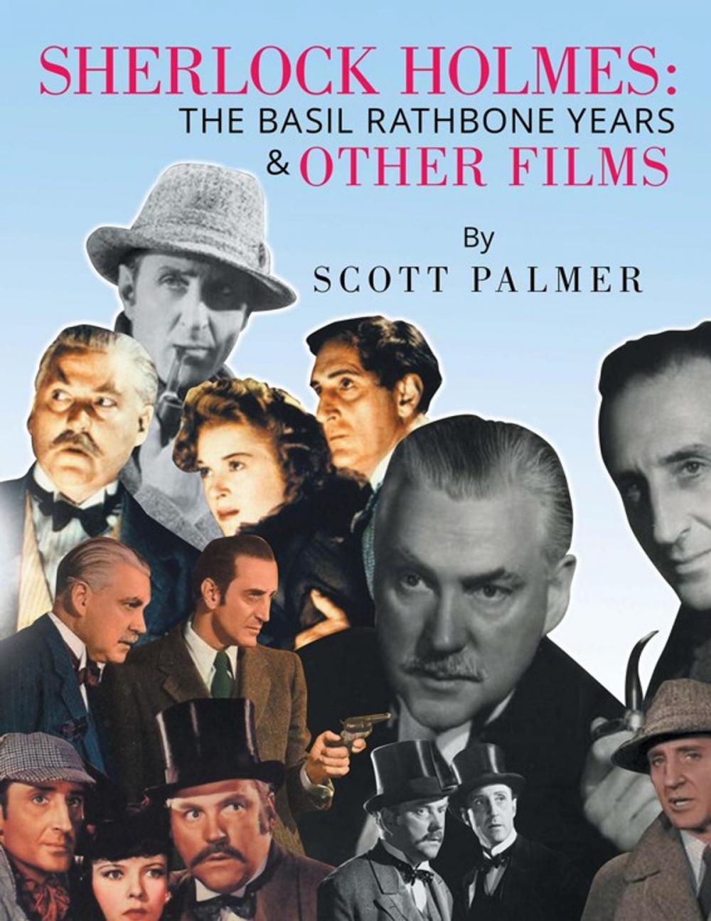 Big bigCover of Sherlock Holmes: the Basil Rathbone Years & Other Films