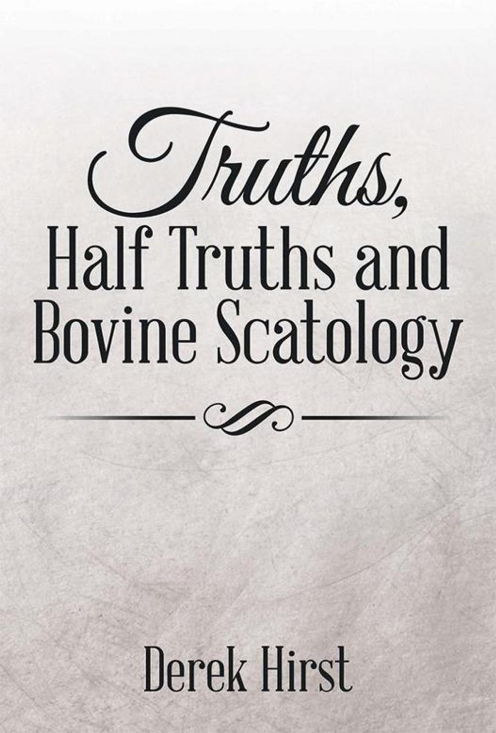 Big bigCover of Truths, Half Truths and Bovine Scatology