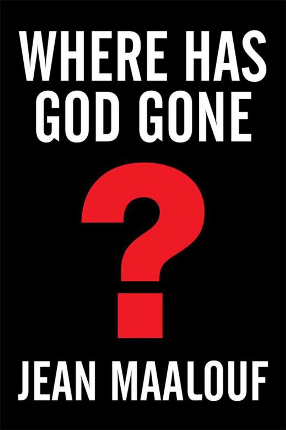 Big bigCover of Where Has God Gone?