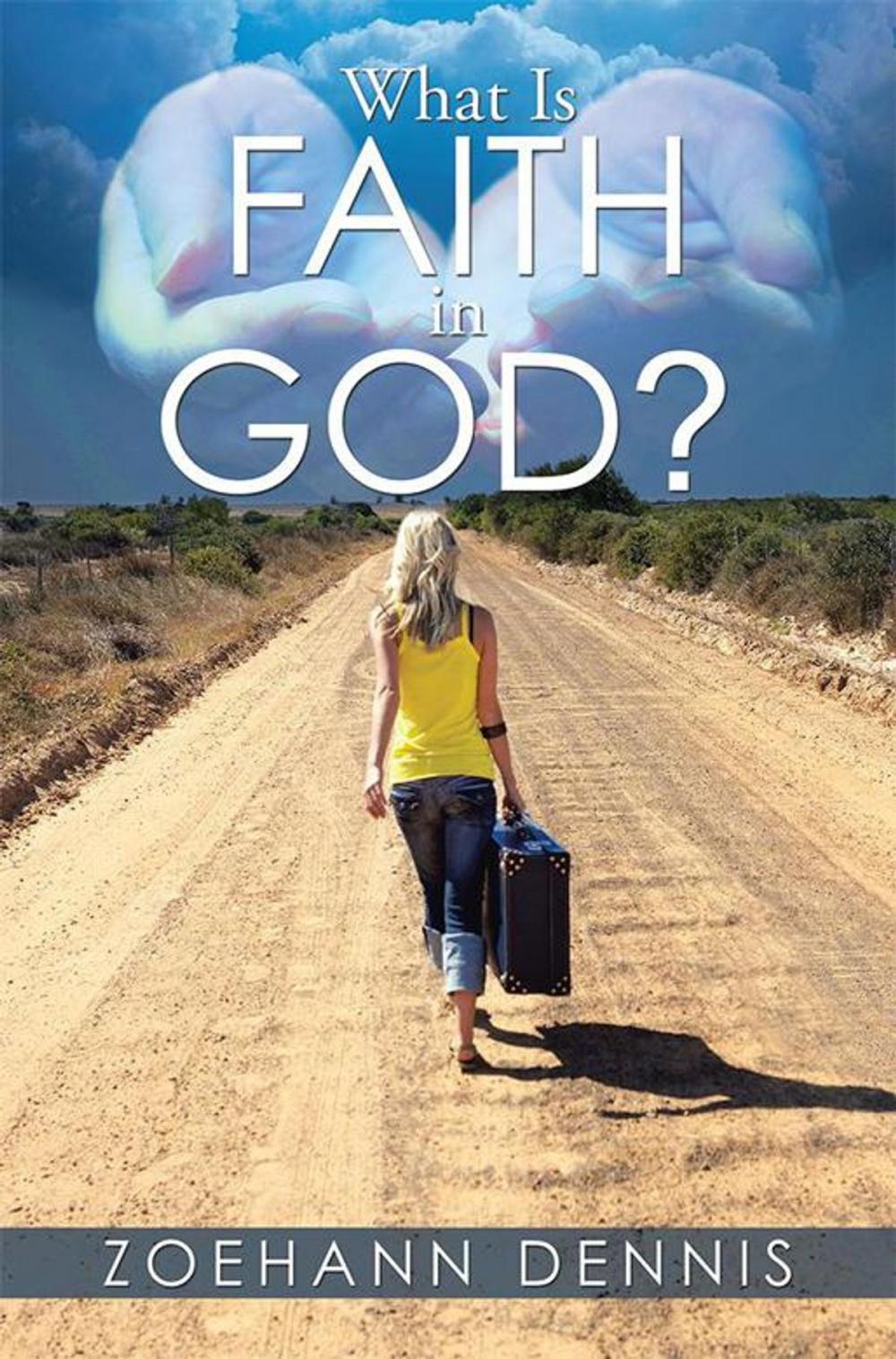 Big bigCover of What Is Faith in God?