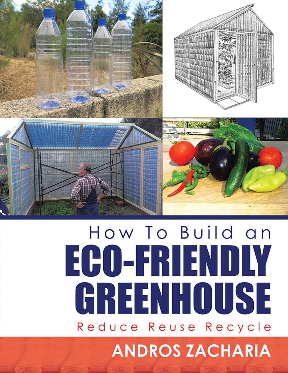 Big bigCover of How to Build an Eco-Friendly Greenhouse