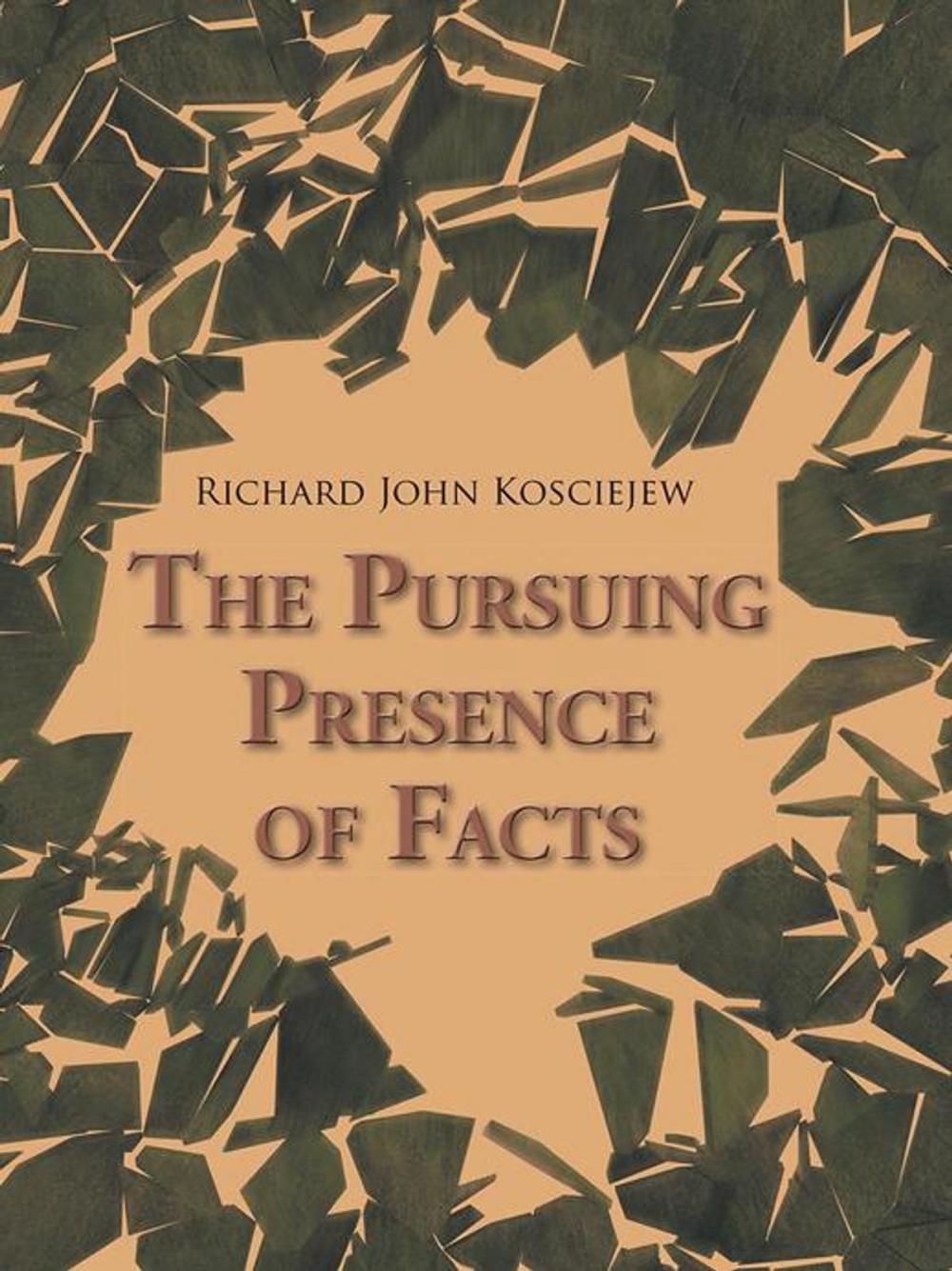 Big bigCover of The Pursuing Presence of Facts