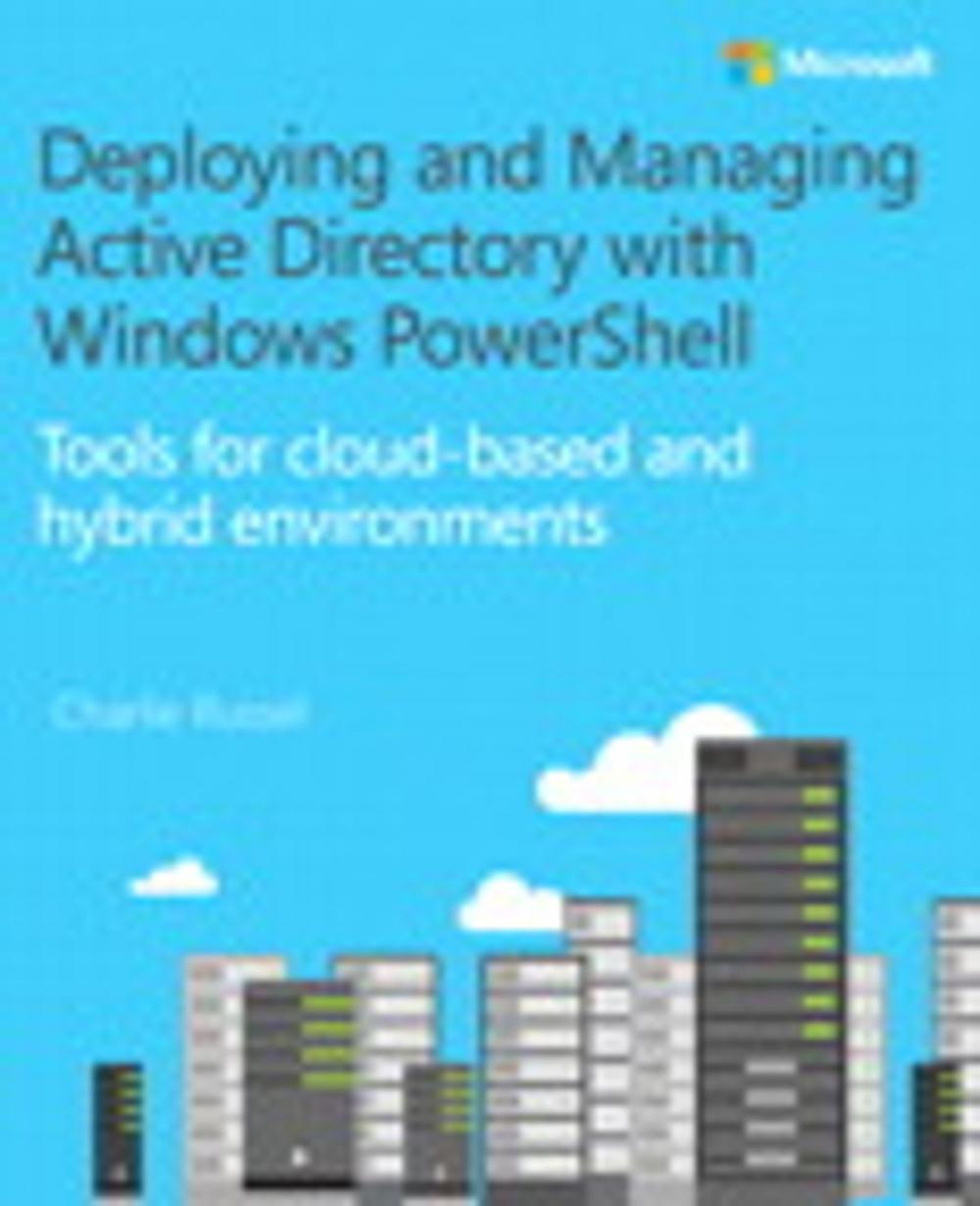 Big bigCover of Deploying and Managing Active Directory with Windows PowerShell