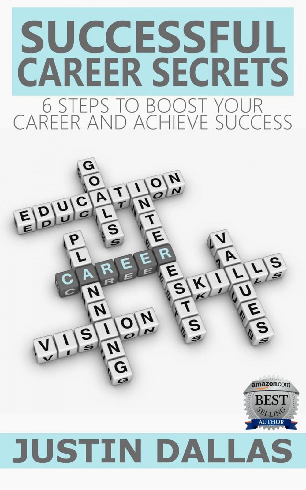 Big bigCover of Successful Career Secrets: 6 Steps to Boost Your Carer and Achieve Success