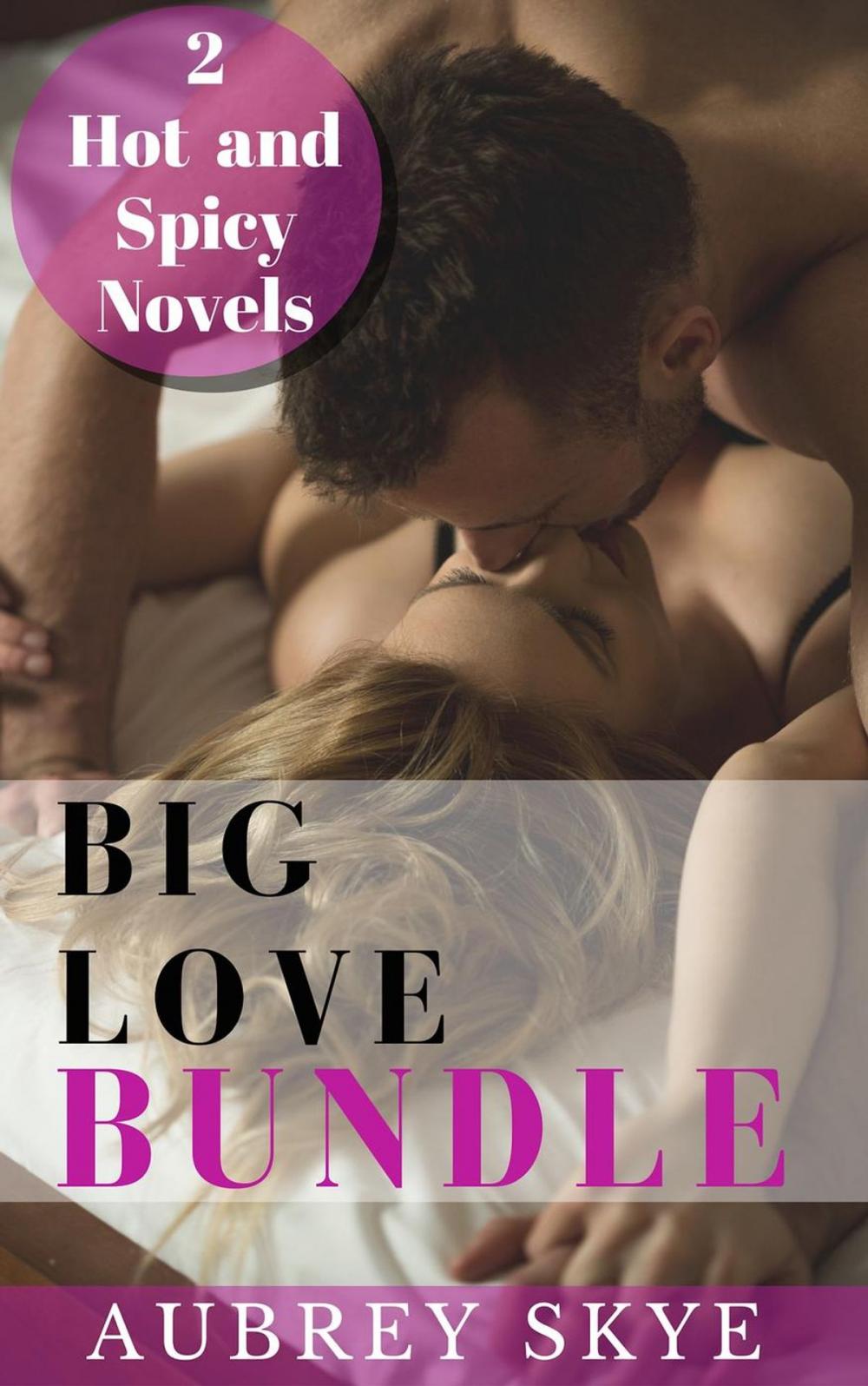 Big bigCover of Big Love Bundle: 2 Hot and Spicy Novels