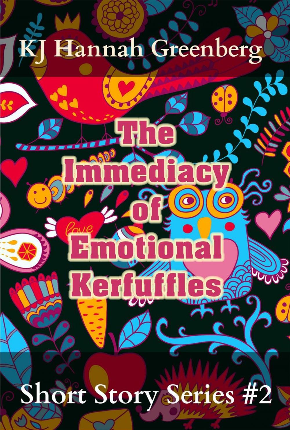 Big bigCover of The Immediacy of Emotional Kerfuffles