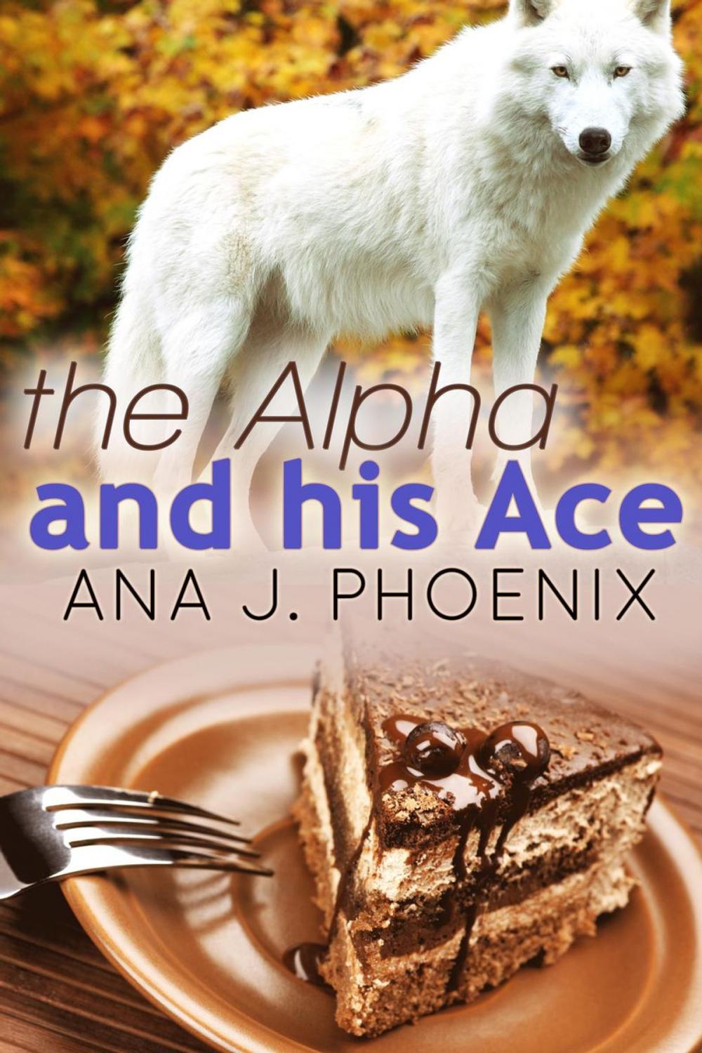 Big bigCover of The Alpha and His Ace