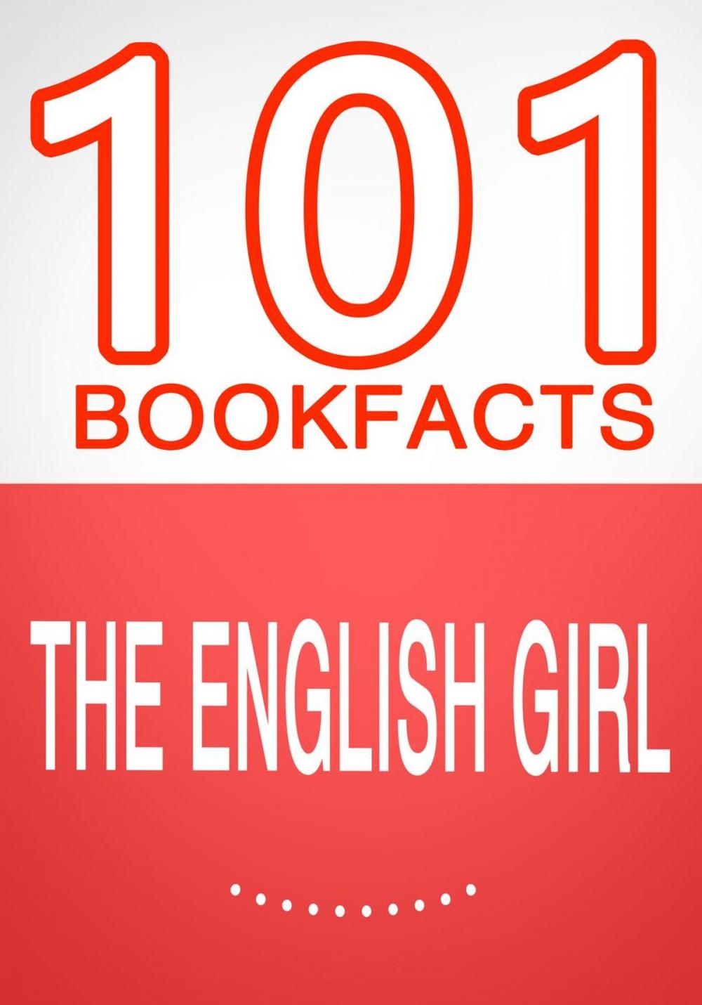 Big bigCover of The English Girl - 101 Amazing Facts You Didn't Know