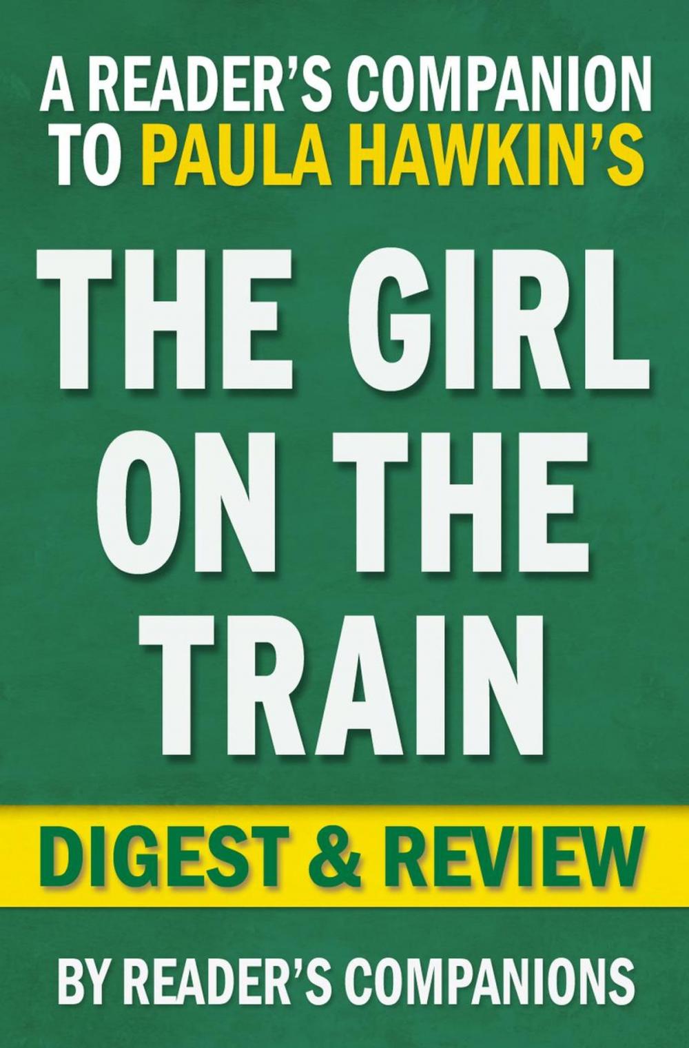 Big bigCover of The Girl on the Train by Paula Hawkins | Digest & Review