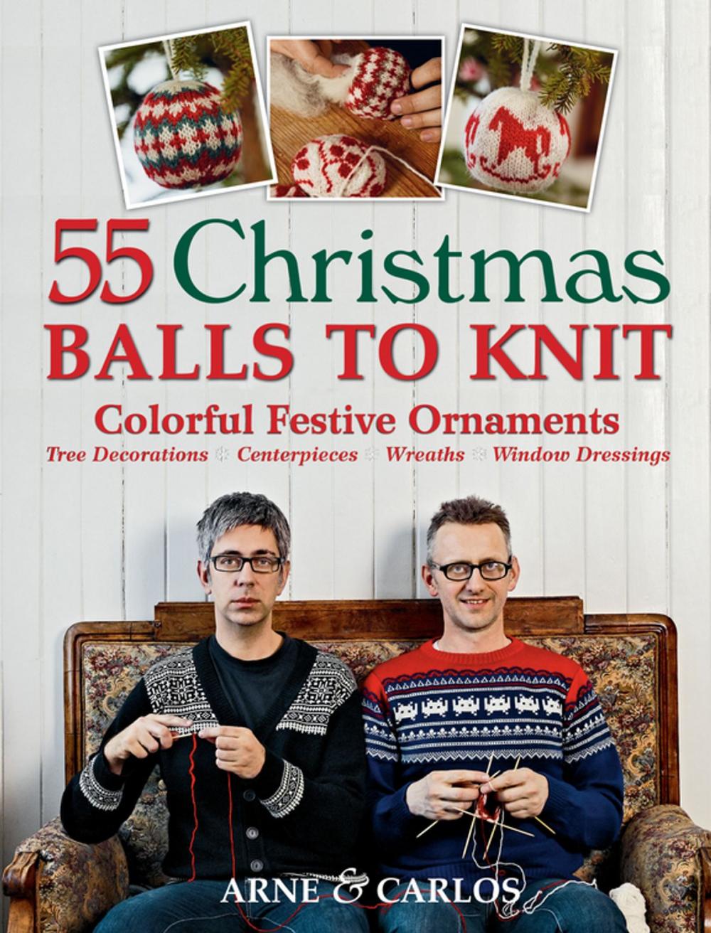 Big bigCover of 55 Christmas Balls to Knit