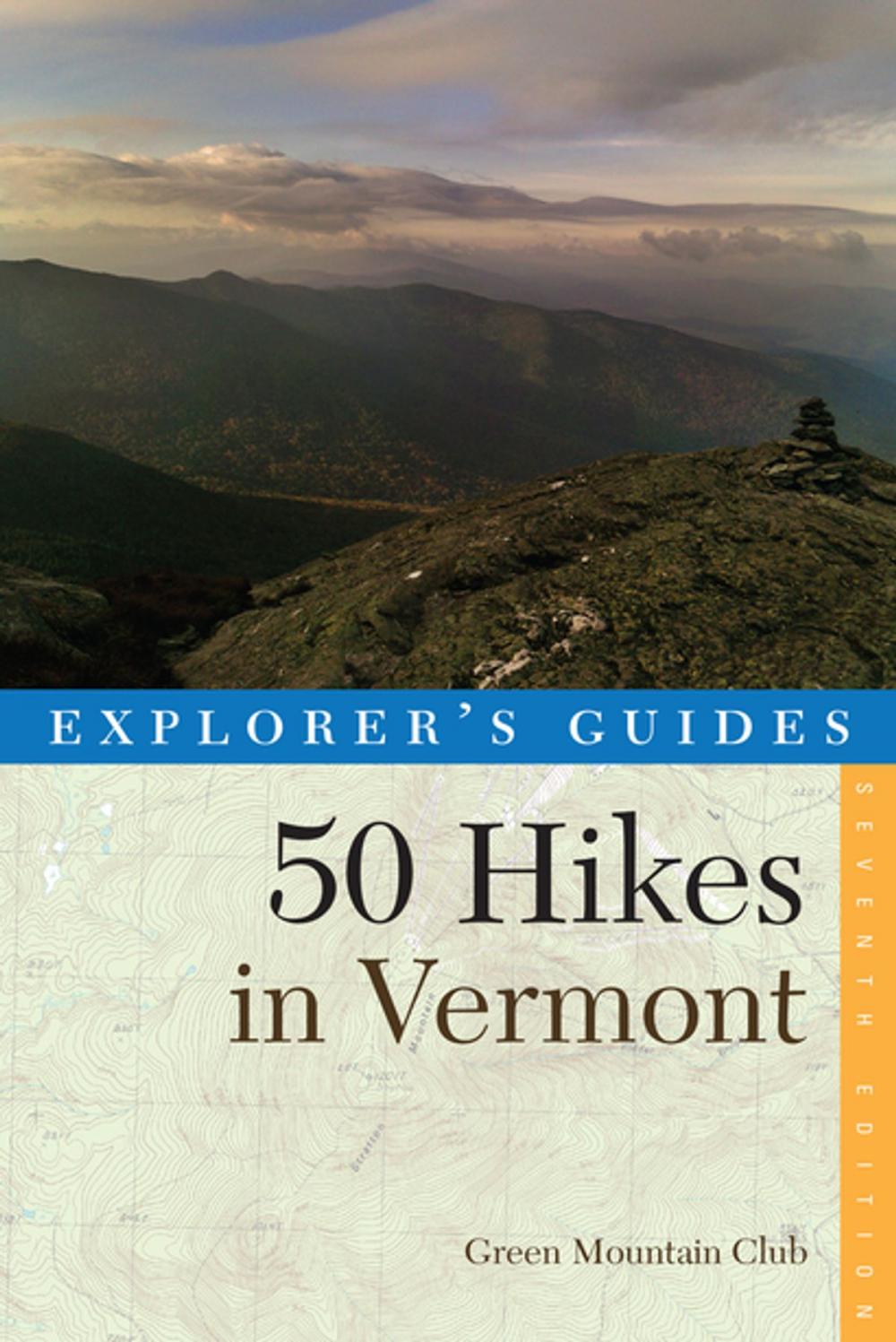 Big bigCover of Explorer's Guide 50 Hikes in Vermont (Seventeenth Edition)