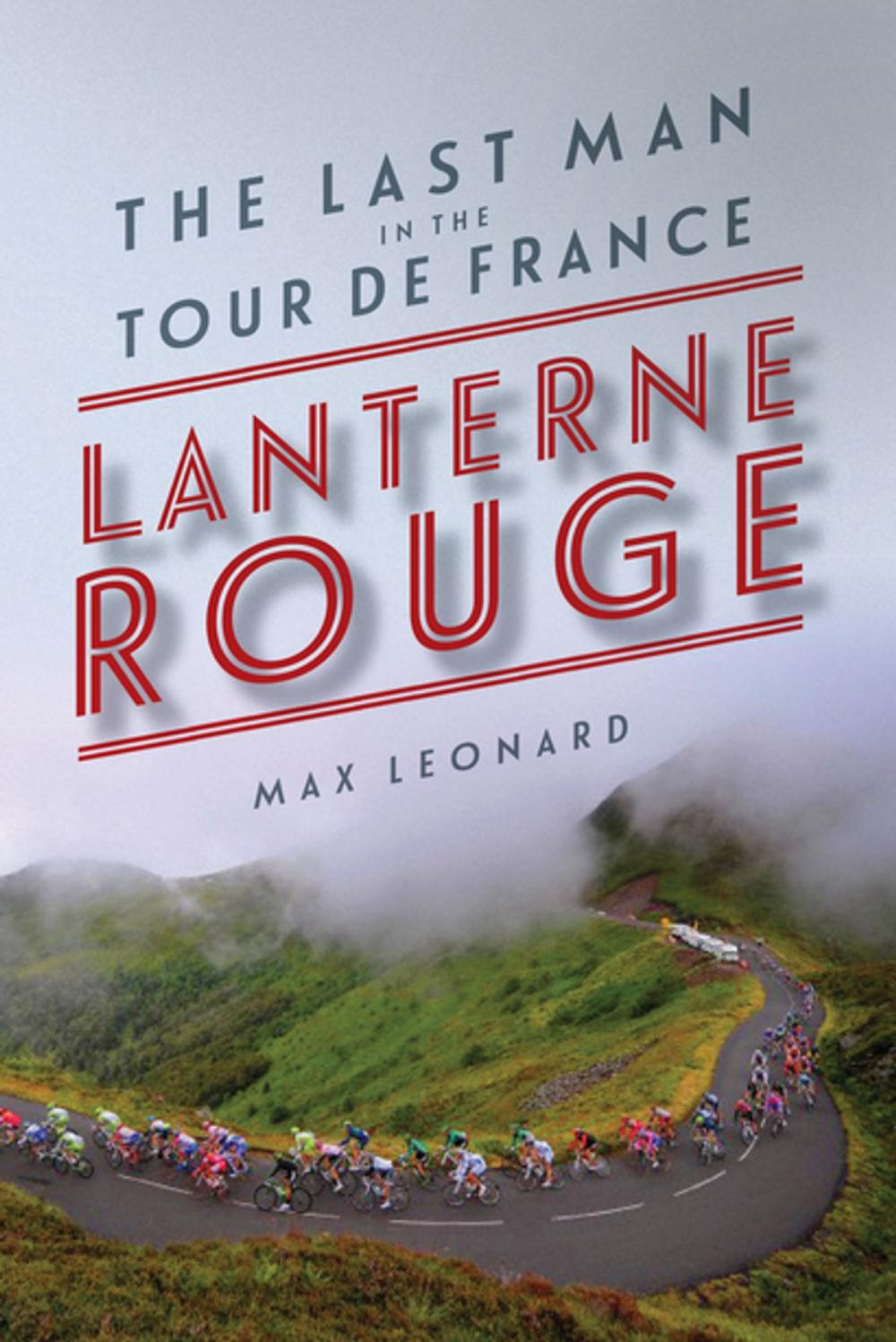 Big bigCover of Lanterne Rouge: The Last Man in the Tour de France