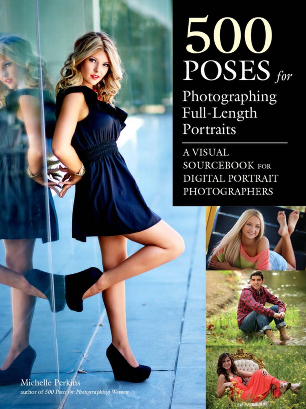 Big bigCover of 500 Poses for Photographing Full-Length Portraits