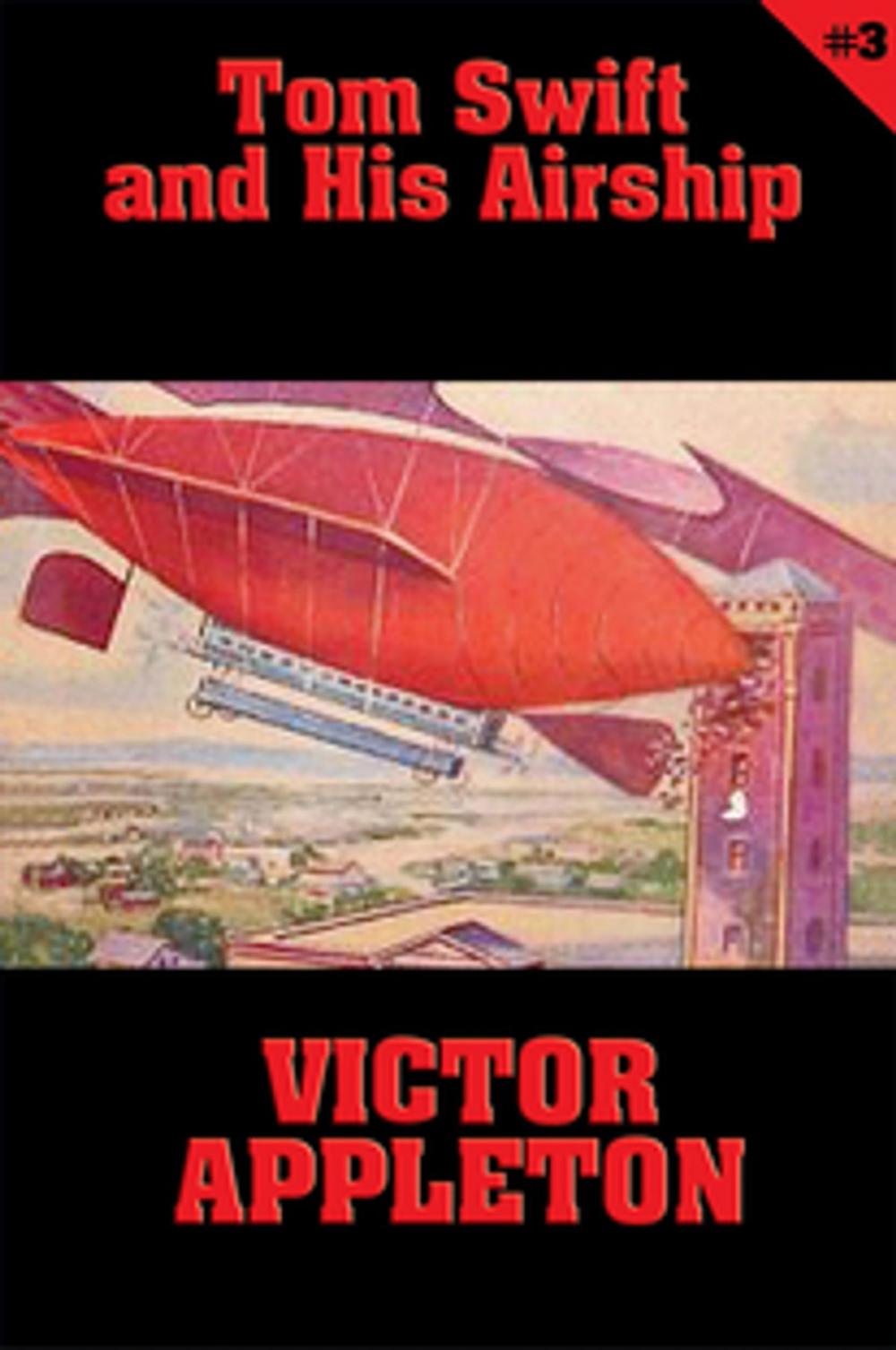 Big bigCover of Tom Swift #3: Tom Swift and His Airship