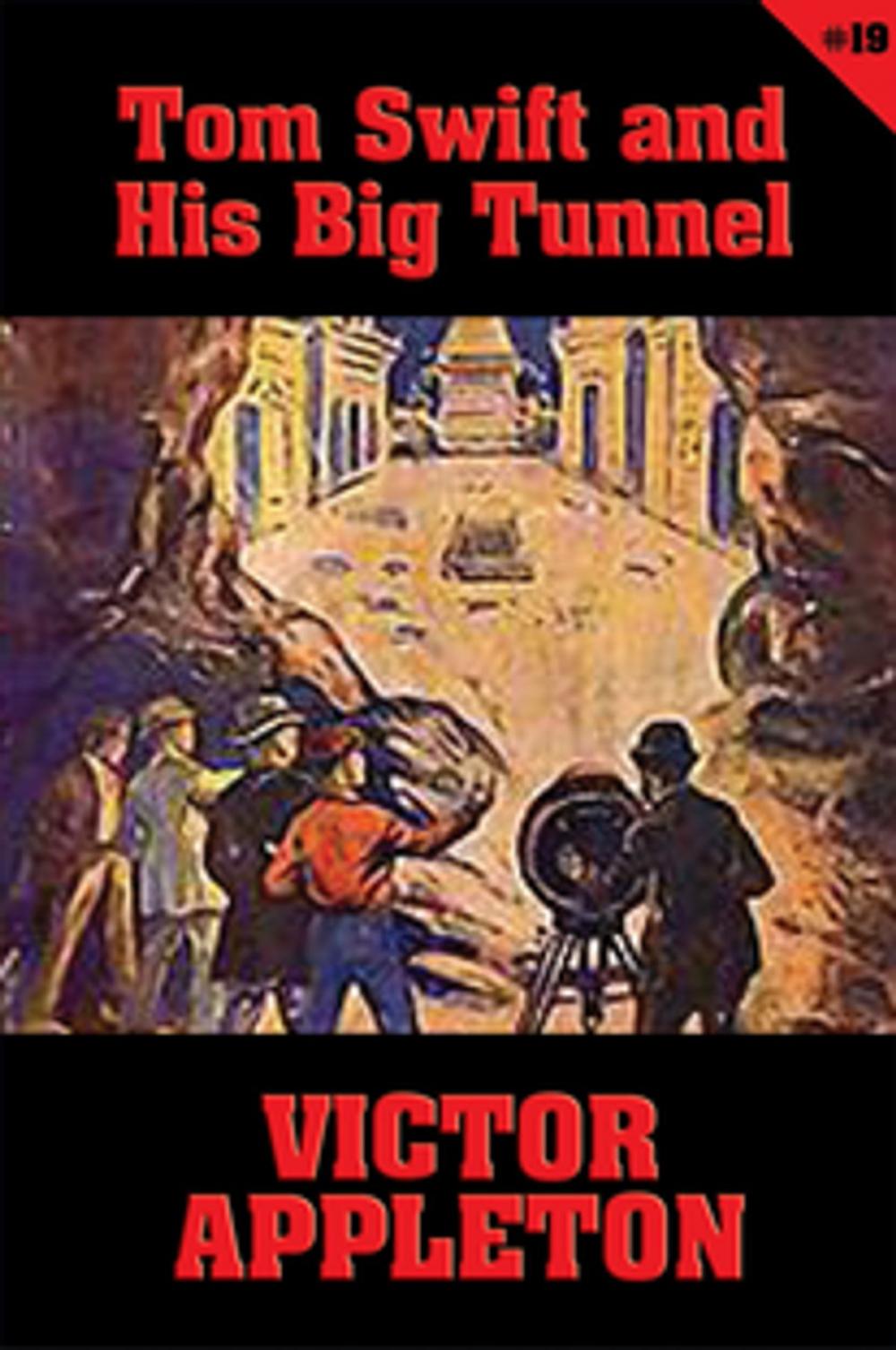 Big bigCover of Tom Swift #19: Tom Swift and His Big Tunnel