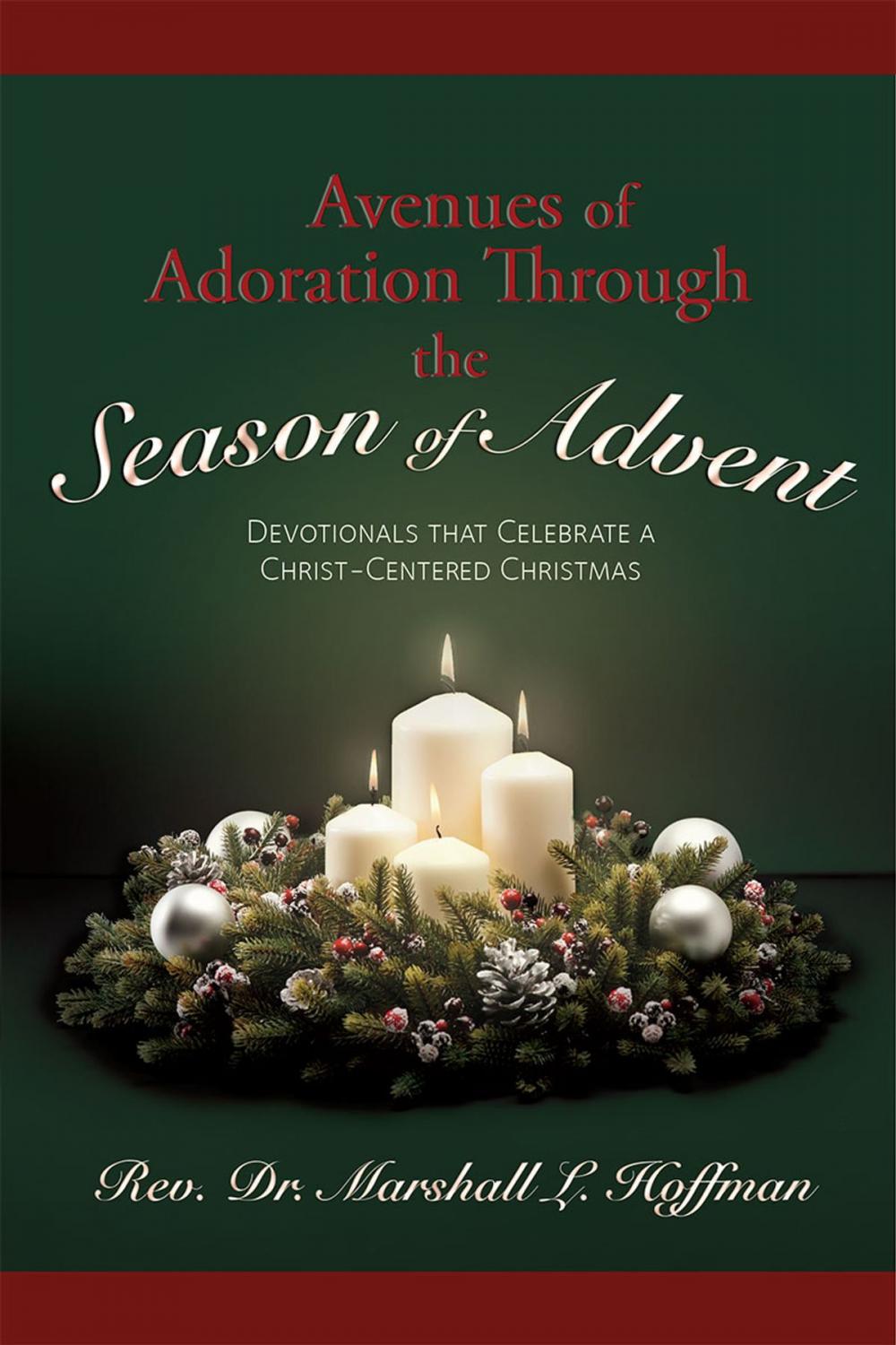 Big bigCover of Avenues of Adoration Through the Season of Advent: Devotionals that Celebrate a Christ-centered Christmas