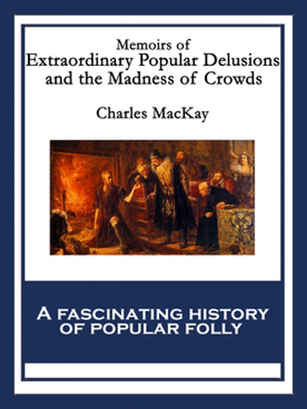 Big bigCover of Memoirs of Extraordinary Popular Delusions and the Madness of Crowds