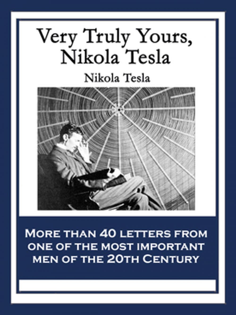 Big bigCover of Very Truly Yours, Nikola Tesla