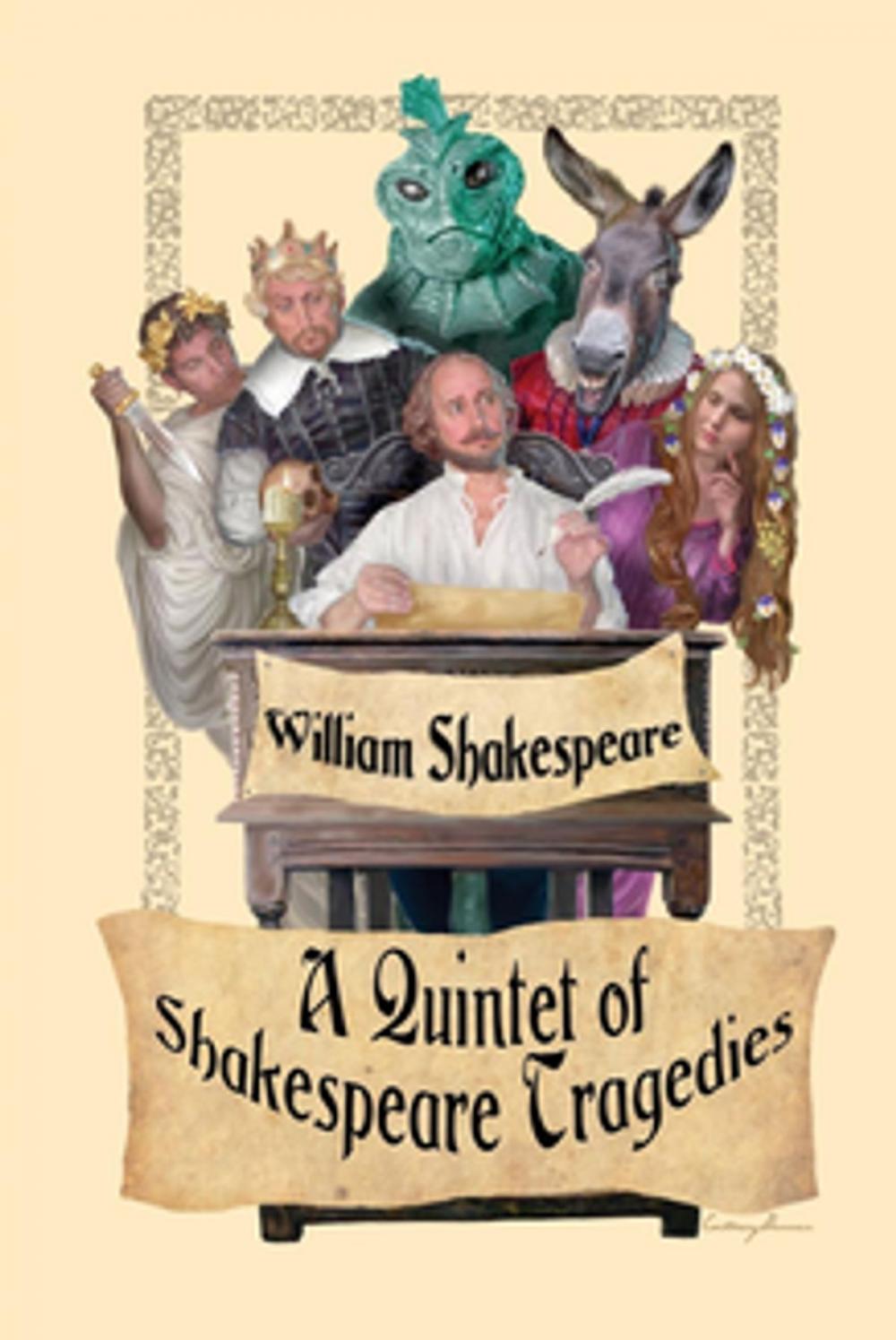 Big bigCover of A Quintet of Shakespeare Tragedies