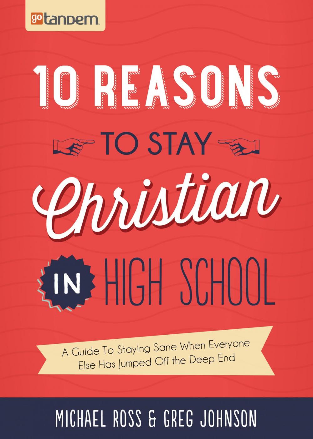 Big bigCover of 10 Reasons to Stay Christian in High School