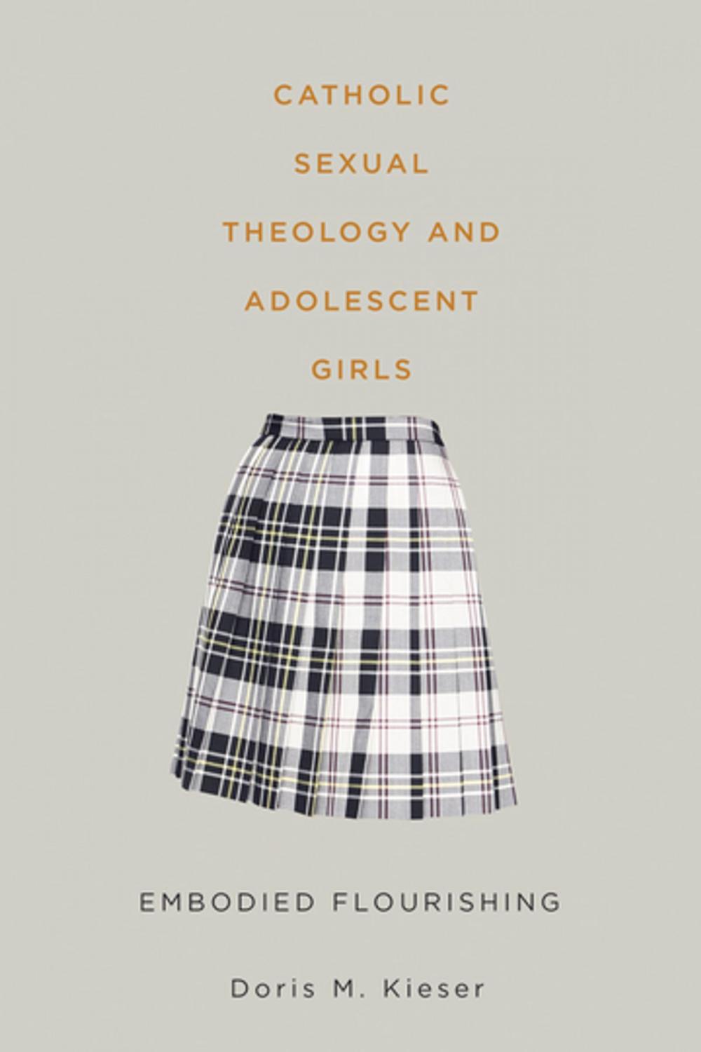 Big bigCover of Catholic Sexual Theology and Adolescent Girls