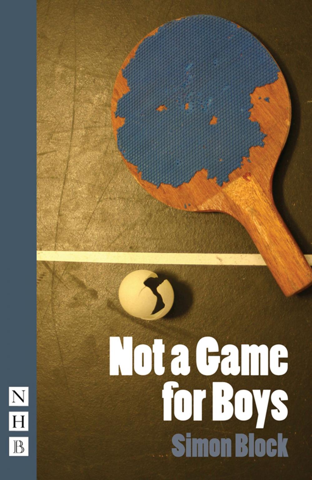 Big bigCover of Not a Game for Boys (NHB Modern Plays)
